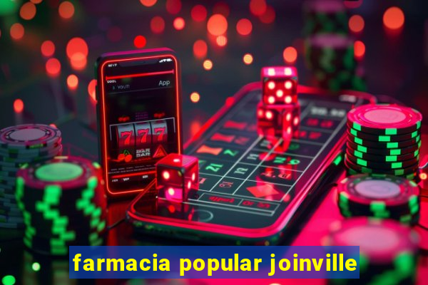 farmacia popular joinville